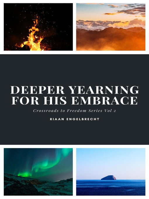 Title details for Deeper Yearning for His Embrace by Riaan Engelbrecht - Available